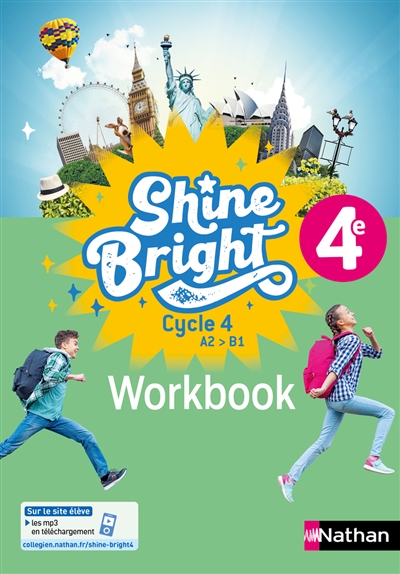 Shine bright, anglais 4e, cycle 4 A2-B1 : workbook