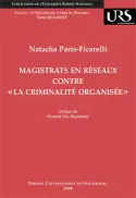 Magistrats en réseaux contre la criminalité organisée : l'appel de Genève : genèse et relais politiques en Europe