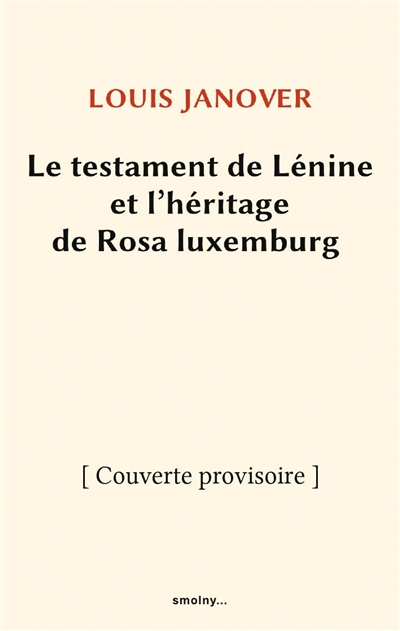 Le testament de Lénine et l'héritage de Rosa Luxemburg