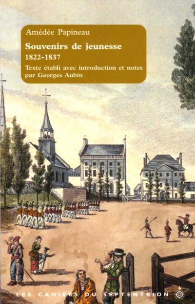 Les cahiers du Septentrion. Vol. 10. Souvenirs de jeunesse, 1822-1837