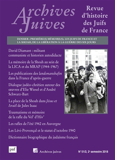 Archives juives, n° 51-2. Première(s) mémoire(s) : les Juifs de France et la Shoah, de la Libération à la guerre des Six-Jours