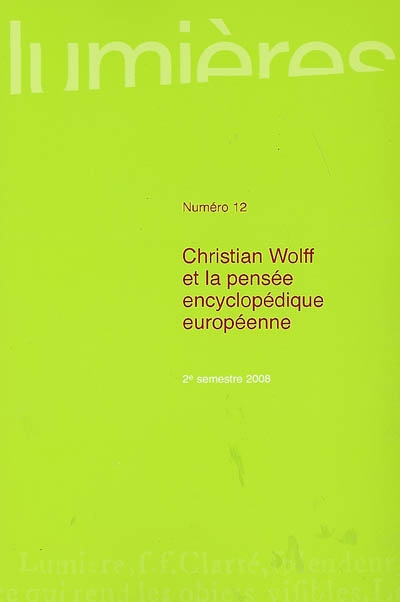 Lumières, n° 12. Christian Wolff et la pensée encyclopédique européenne