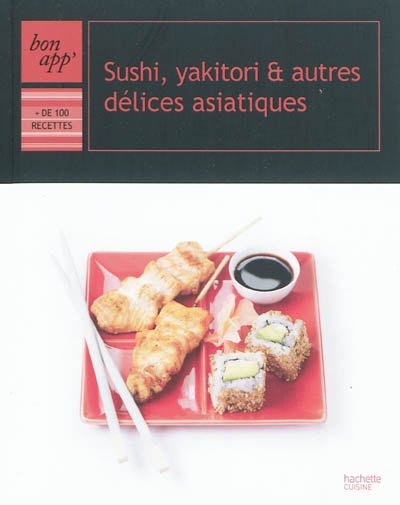 Sushi, yakitori et autres délices asiatiques