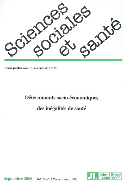 Sciences sociales et santé, n° 3 (2006). Déterminants socio-économiques des inégalités de santé