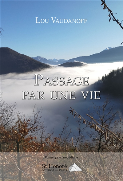 Passage par une vie : roman psychanalytique