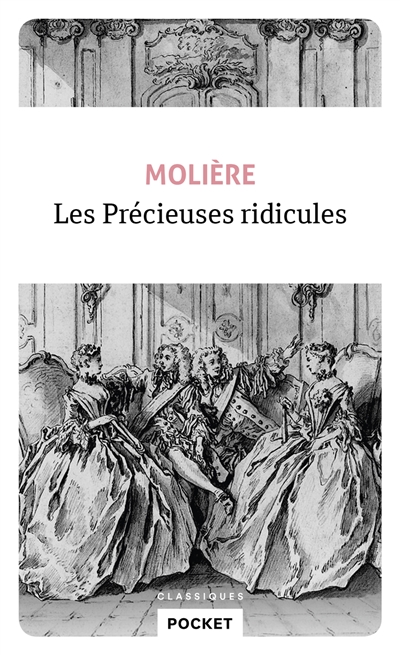 Les précieuses ridicules. Vie de Molière : avec de petits sommaires de ses pièces