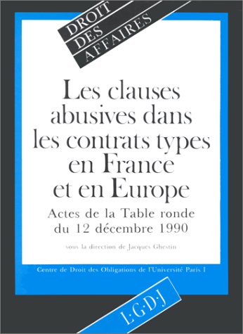 Les Clauses abusives dans les contrats types en France et en Europe : actes