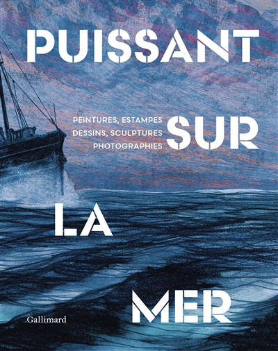 Puissant sur la mer :...