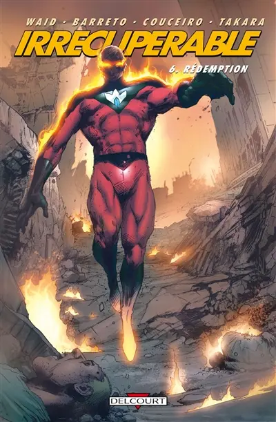 Irrécupérable. Vol. 6. Rédemption