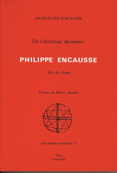 Un serviteur inconnu, Philippe Encausse : fils de Papus