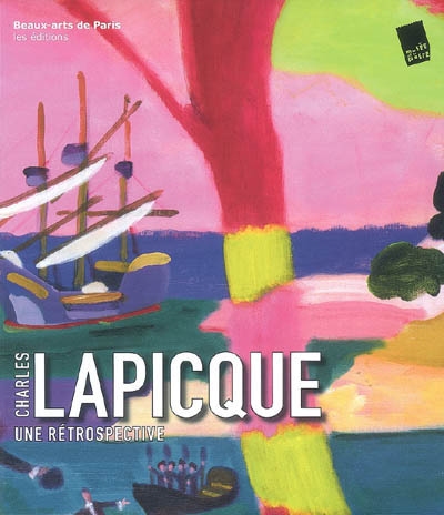 Charles Lapicque, une rétrospective : exposition du 16 avril au 13 septembre 2008