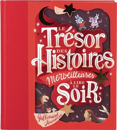 Le trésor des histoires merveilleuses à lire le soir