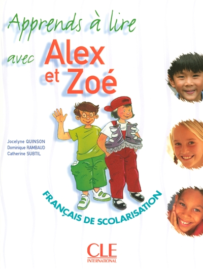 Apprends à lire avec Alex et Zoé : français de scolarisation