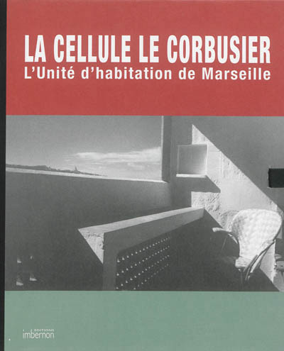 La cellule Le Corbusier : l'Unité d'habitation de Marseille