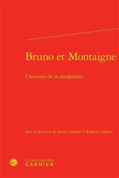 Bruno et Montaigne : chemins de la modernité