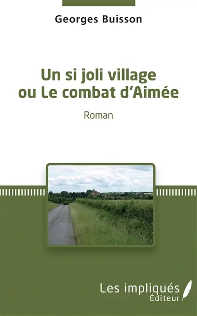 Un si joli village ou Le combat d'Aimée