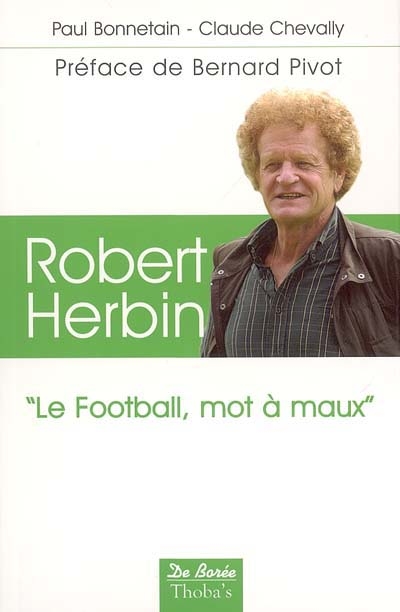 Robert Herbin : le football, mot à maux