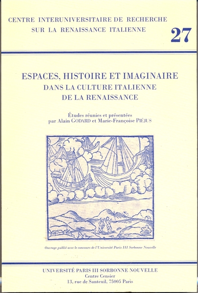 Espaces, histoire et imaginaire dans la culture italienne de la Renaissance
