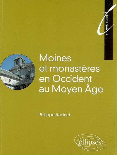 Moines et monastères en Occident au Moyen Age : en hommage à Dom Jacques Dubois
