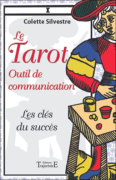 Le tarot : outil de communication : les clés du succès