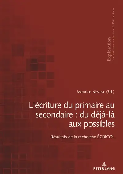 L'écriture du primaire au secondaire : du déjà-là aux possibles : résultats de la recherche ECRICOL
