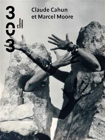 Trois cent trois-Arts, recherches et créations, n° 187. Claude Cahun et Marcel Moore