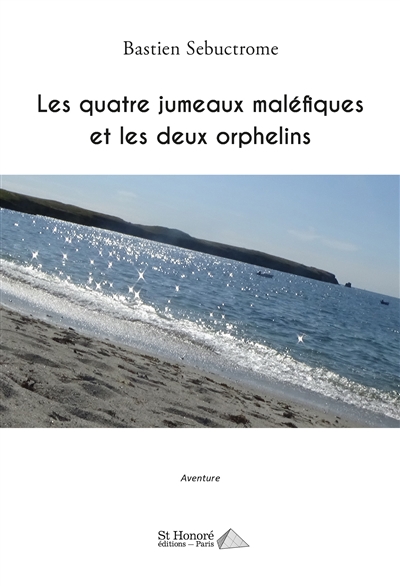 Les quatre jumeaux maléfiques et les deux orphelins : aventure