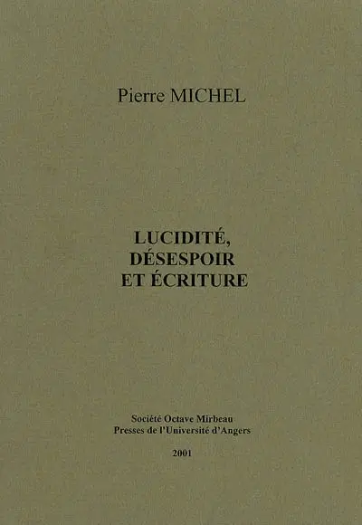 Lucidité, désespoir et écriture
