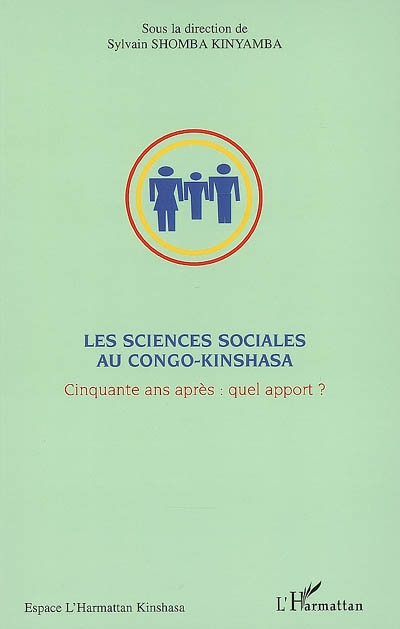 Les sciences sociales au Congo-Kinshasa : cinquante ans après, quel apport ?