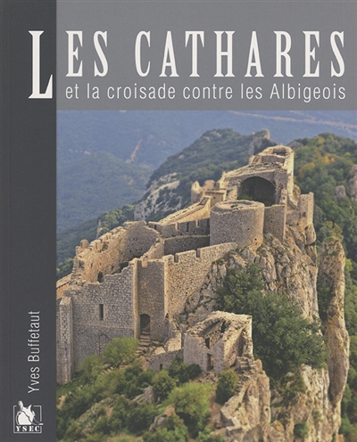 les cathares et la croisade contre les albigeois