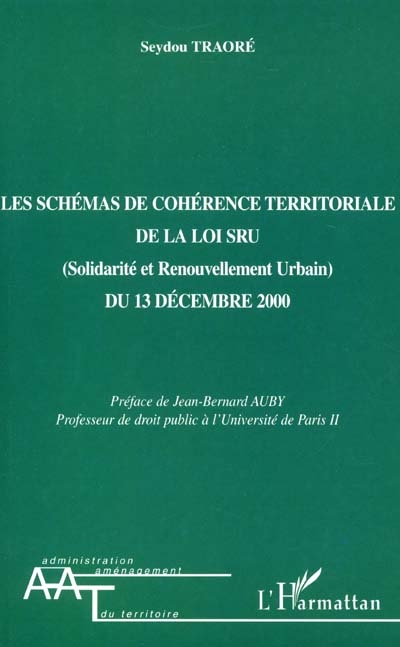 Les schémas de cohérence territoriale de la loi SRU (Solidarité et renouvellement urbain) du 13 décembre 2000