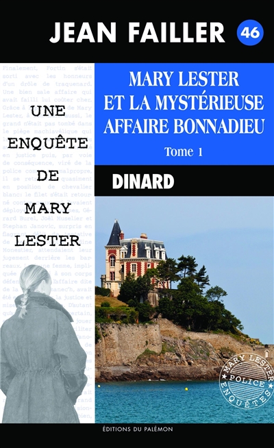 Une enquête de Mary Lester à Dinard. Vol. 46. Mary Lester et la mystérieuse affaire Bonnadieu. Vol. 1