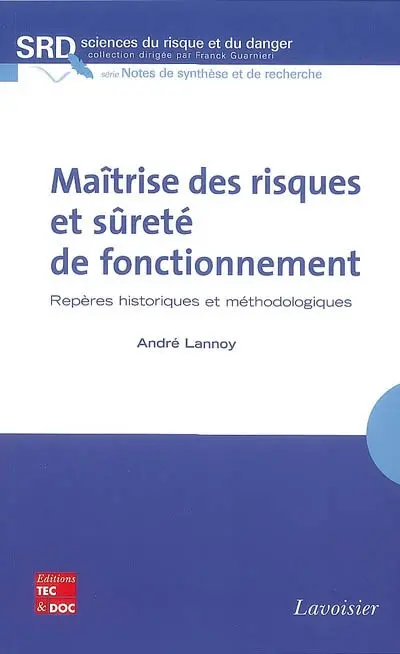 Maîtrise des risques et sûreté de fonctionnement : repères historiques et méthodologiques