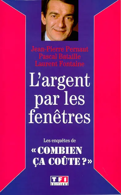 L'argent par les fenêtres : les enquêtes de Combien ça coûte ?