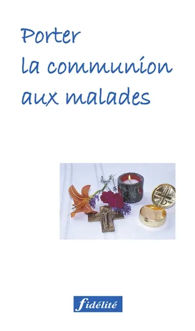 Porter la communion aux malades