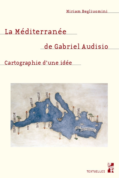 couverture du livre La Méditerranée de Gabriel Audisio : cartographie d'une idée