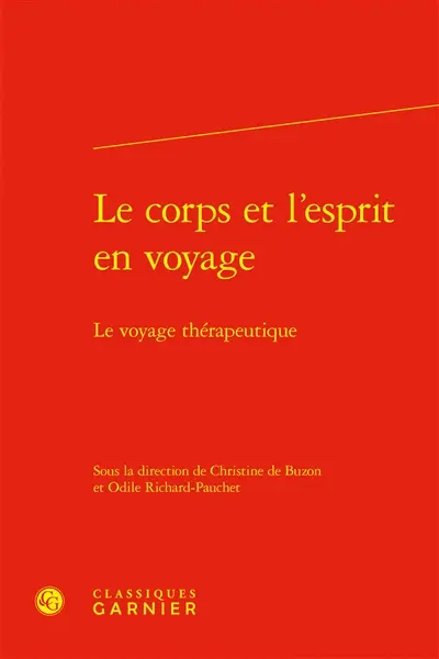 Le corps et l'esprit en voyage : le voyage thérapeutique