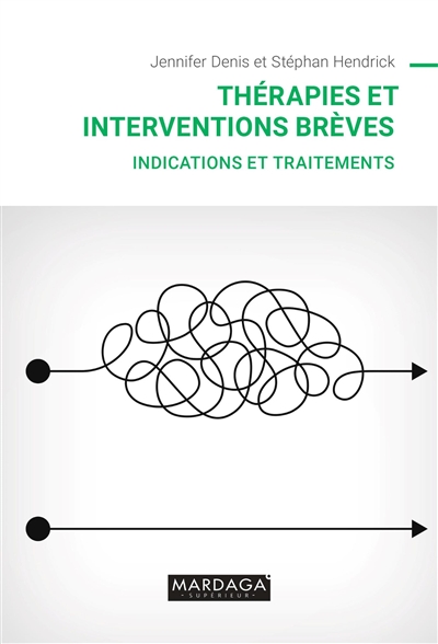 Thérapies et interventions brèves : indications et traitements - Jennifer Denis