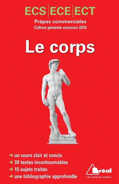 Le corps : culture générale, concours 2018 : prépas commerciales ECS, ECE, ECT