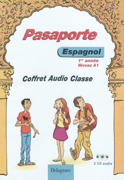 Pasaporte espagnol 1re année niveau A1 : coffret audio classe