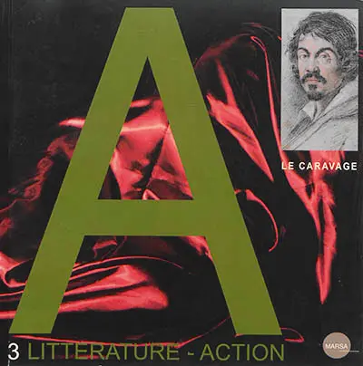 A littérature-action, n° 3. Le Caravage