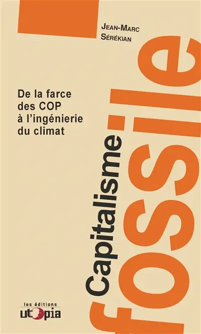 Capitalisme fossile : de la farce des COP à l'ingénierie du climat