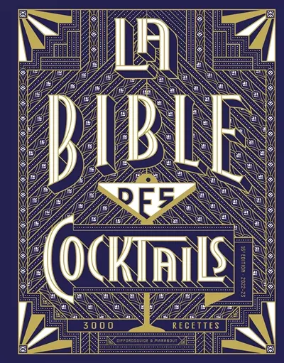 La bible des cocktails : 3.000 recettes