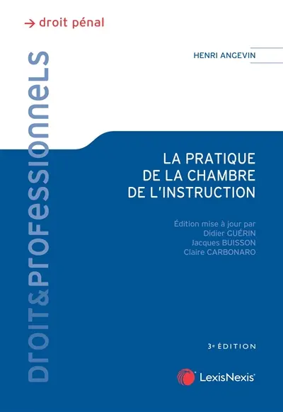 La pratique de la chambre de l'instruction