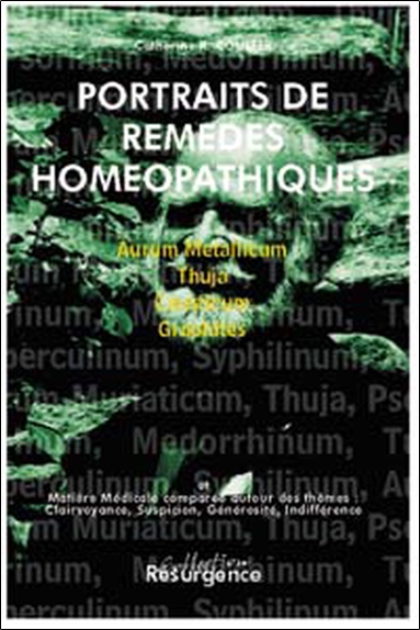 Portraits de remèdes homéopathiques. Vol. 3. Visions d'expansion de la matière médicale