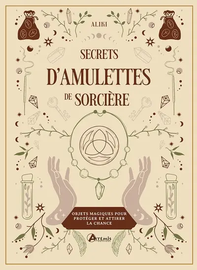 Secrets d'amulettes de sorcière : objets magiques pour protéger et attirer la chance