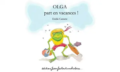 Olga part en vacances !