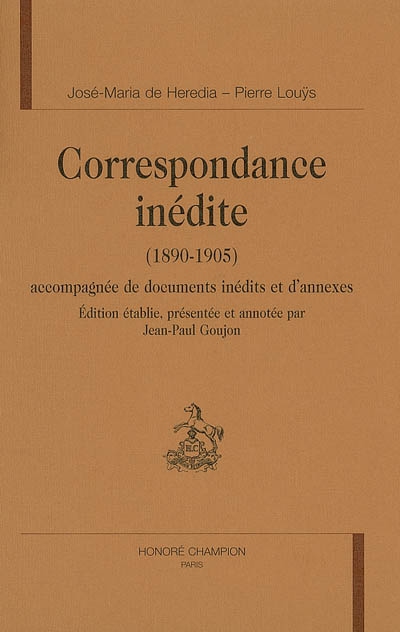 Correspondance inédite (1890-1905) : accompagnée de documents inédits et d'annexes