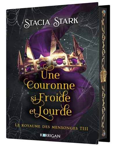 Le royaume des mensonges. Vol. 3. Une couronne si froide et lourde