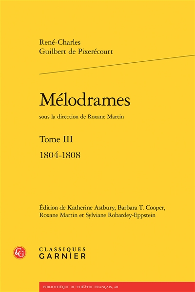 Mélodrames. Vol. 3. 1804-1808